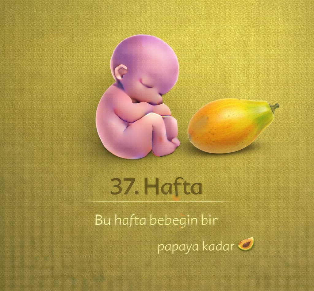 37. Hafta Gebelik